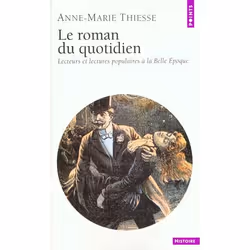 ISBN Le Roman Du Quotidien. Lecteurs Et Lectures Populaires A La Belle Epoque, histoire, Français