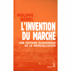 ISBN LInvention du marché. Une histoire économique de la mondialisation, 592 pages
