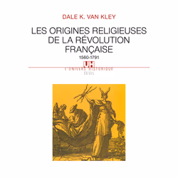 ISBN Les Origines religieuses de la Révolution française (1560-1791), 576 pages