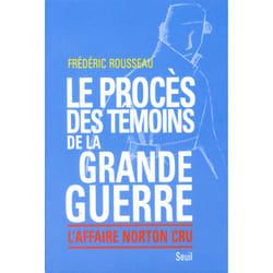 ISBN Le Procès des témoins de la Grande Guerre. Laffaire Norton Cru livre
