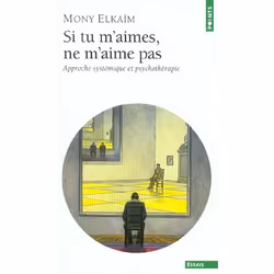 ISBN Si Tu M'Aimes, Ne M'Aime Pas. Approche Systemique Et Psychotherapie, Psychologie, Français, Livre broché