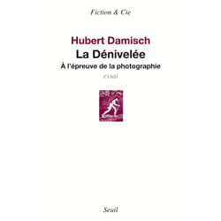 ISBN La Dénivelée. A lépreuve de la photographie livre