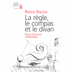 ISBN La Règle, le Compas et le Divan. Passions mathématiques, 304 pages