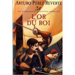 ISBN LOr du roi, Les Aventures du Capitaine Alatriste, t. 4 livre