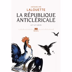 ISBN La République anticléricale (XIXe-XXe siècle), 480 pages