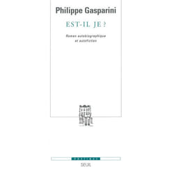 Est-il je ? Roman autobiographique et autofiction