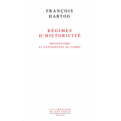 ISBN Régimes dhistoricité. Présentisme et expériences du temps livre