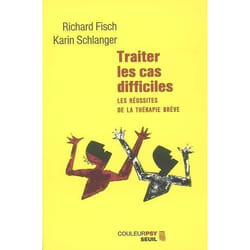 Traiter les cas difficiles. Les réussites de la thérapie brève (Broché)