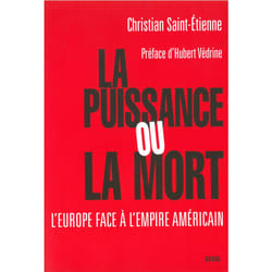 ISBN La Puissance ou la Mort. LEurope face à lempire américain livre