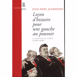 ISBN Leçon dhistoire pour une gauche au pouvoir. La faillite du Cartel (1924-1926), 192 pages