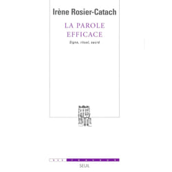 ISBN La Parole efficace. Signe, rituel, sacré livre