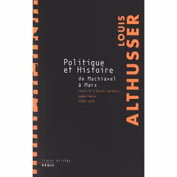 ISBN Politique Et Histoire, De Machiavel A Marx; Cours A L'Ens, 1955-1972, histoire, Français, Livre broché