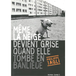 ISBN Même la neige devient grise quand elle tombe en banlieue livre