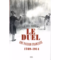 ISBN Le Duel. Une passion française (1789-1914), 240 pages