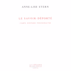 ISBN Le Savoir-déporté. Camps, histoire, psychanalyse, 352 pages