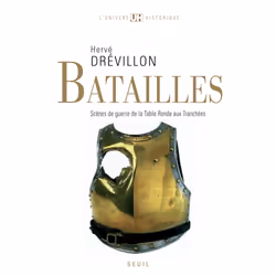 ISBN Batailles. Scènes de guerre de la Table ronde aux tranchées, 384 pages