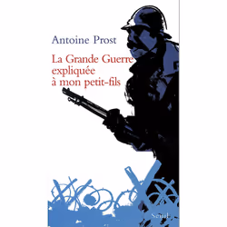 ISBN La Grande Guerre expliquée à mon petit-fils, 90 pages