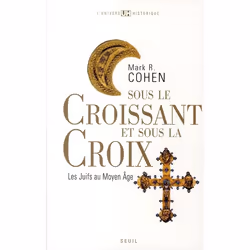 ISBN Sous Le Croissant Et La Croix; Les Juifs Au Moyen Age, biographie, Français, Livre broché