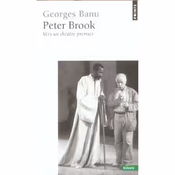 ISBN Peter Brook. Vers Un Theatre Premier, Littérature, Français, Livre broché