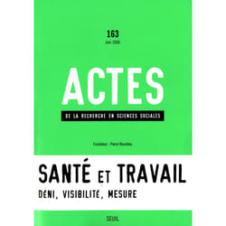 ISBN Actes de la recherche en sciences sociales, n° 163, Santé et Travail, vol. 1. Mesurer les souffrances livre