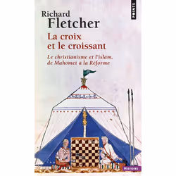 ISBN La Croix Et Le Croissant; Le Christianisme Et L'Islam; De Mahomet A La Réforme, histoire, Français