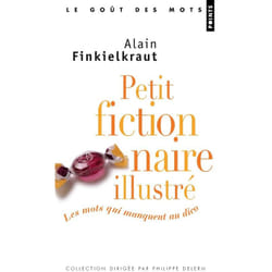 Petit fictionnaire illustré - les mots qui manquent au dico