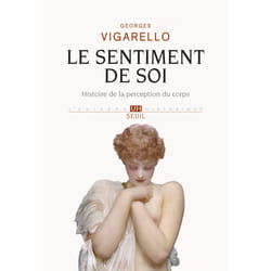 ISBN Le Sentiment de soi. Histoire de la perception du corps livre