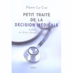ISBN Petit Traite De La Decision Medicale. Un Nouveau Cheminement Au Service Des Patients, philosophie, Français, Livre broch ...