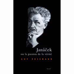 ISBN Janacek ou la passion de la vérité, 528 pages