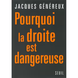 ISBN Pourquoi La Droite Est Dangereuse ?, politique, Français