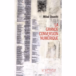ISBN La Grande Conversion numérique, 272 pages