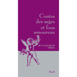 Contes des sages et fous amoureux