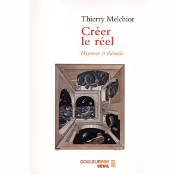 ISBN Creer Le Reel - Hypnose Et Therapie, Psychologie, Français