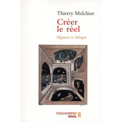 Créer le réel