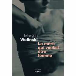ISBN La Mère qui voulait être femme, 224 pages