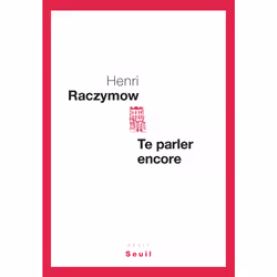ISBN Te parler encore, 128 pages