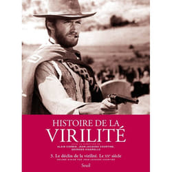 Histoire de la virilité, t 3