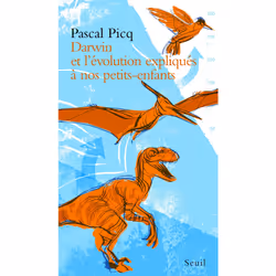 ISBN Darwin et lévolution expliqués à nos petits-enfants, 160 pages