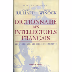 ISBN Dictionnaire Des Intellectuels Francais. Les Personnes, Les Lieux, Les Moments, histoire, Français