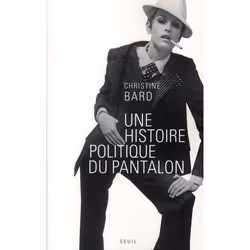 ISBN Une Histoire Politique Du Pantalon, histoire, Français