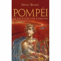 ISBN Pompei, La Vie D'Une Cite Romaine, histoire, Français