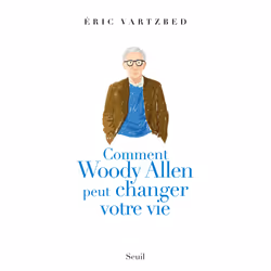 ISBN Comment Woody Allen peut changer votre vie, 112 pages