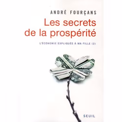 ISBN L'Economie Expliquee A La Fille T.2; Les Secrets De La Prosperite, Business &amp; finance, Français, Livre broché