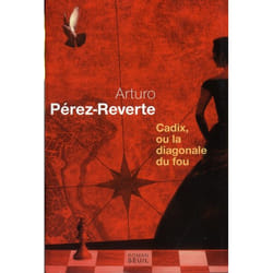 Cadix, ou la diagonale du fou