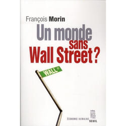 Un monde sans Wall Street ?