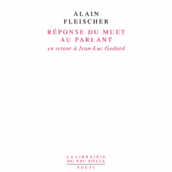 ISBN Réponse du muet au parlant. En retour à Jean-Luc Godard, 208 pages