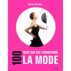 ISBN 100 Idees Qui Ont Transforme La Mode, Art & design, Français