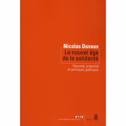 ISBN Le Nouvel Age De La Solidarite; Pauvrete, Precarite Et Politiques Publiques, société, Français