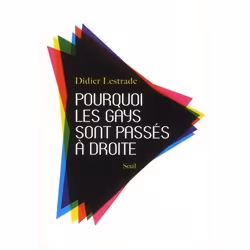 ISBN Pourquoi Les Gays Sont Passes A Droite, société, Français