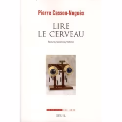 ISBN Lire Le Cerveau; Neuro/Science/Fiction, philosophie, Français, Livre broché